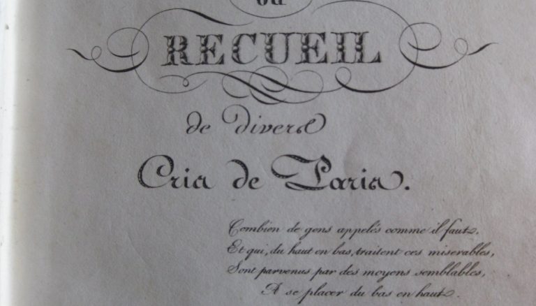 Les Cris de Paris par Adrien Joly, un petit bijou qui présente les petits métiers au début du 19ème