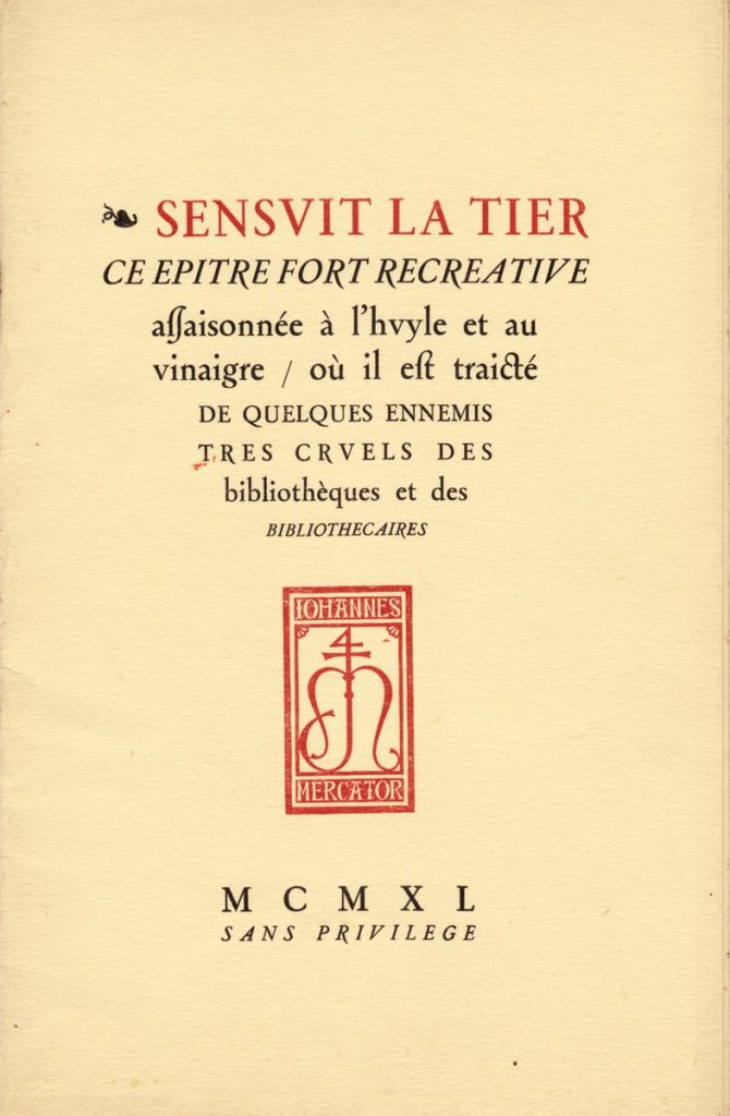 Où il est traité de quelques ennemis très cruels des bibliothèques et des bibliothécaires, la tierce épître – fort récréative – de Jean Marchand