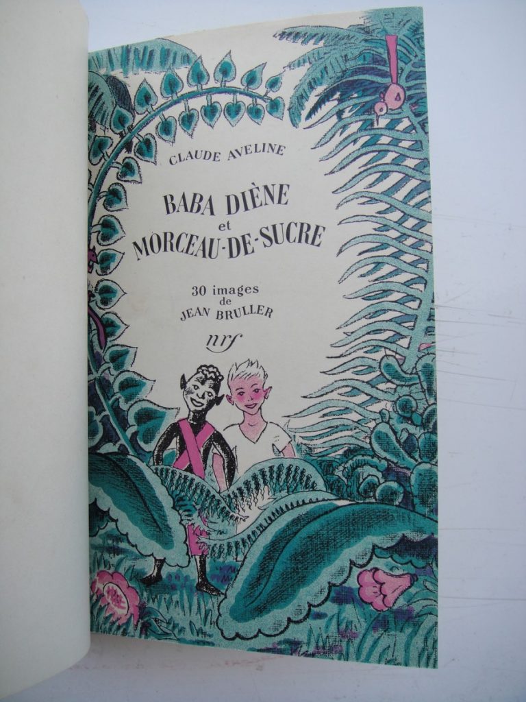La bibliophilie par l’exemple : “Baba-Diène et Morceau de Sucre”, par Claude Aveline, illustré par Jean Bruller (Paris, N.R.F., 1937)