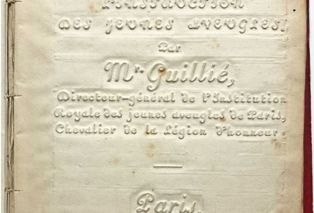 Un livre très particulier: Notice historique sur l'instruction des jeunes aveugles, par Sébastien Guillié (1819)