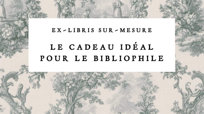Bannière du site exlibris.paris : le cadeau idéal pour le bibliophile