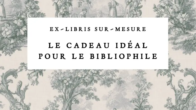 Bannière du site exlibris.paris : le cadeau idéal pour le bibliophile
